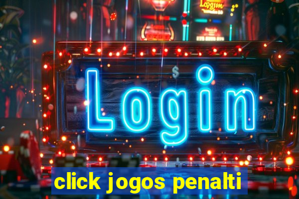 click jogos penalti